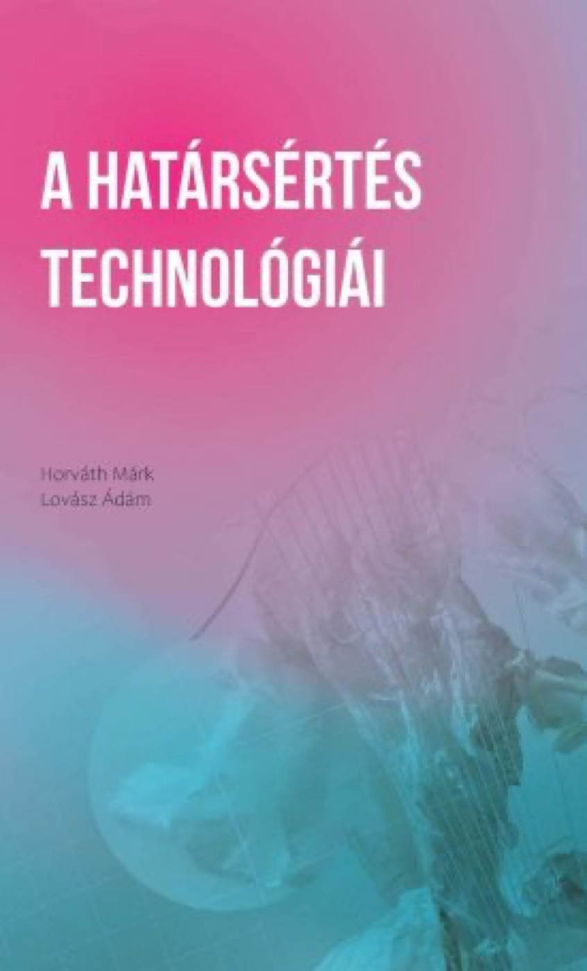 A határsértés technológiái